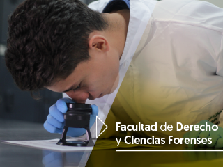 Facultad de Derecho y Ciencias Forenses