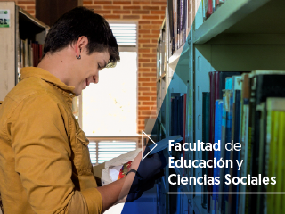 Facultad de Educación y Ciencias Sociales