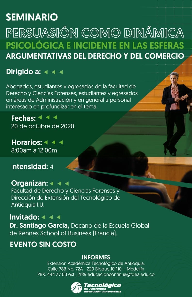 Seminario. Persuasión como dinámica psicológica e incidente en las esferas argumentativas del Derecho y el Comercio.