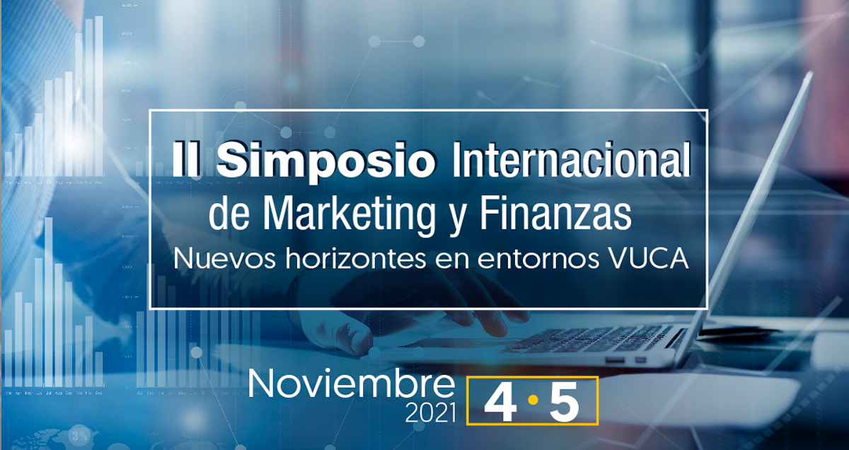 II Simposio de Marketing y Finanzas: nuevos horizontes en entornos VUCA a cargo del TdeA y UAA de Paraguay
