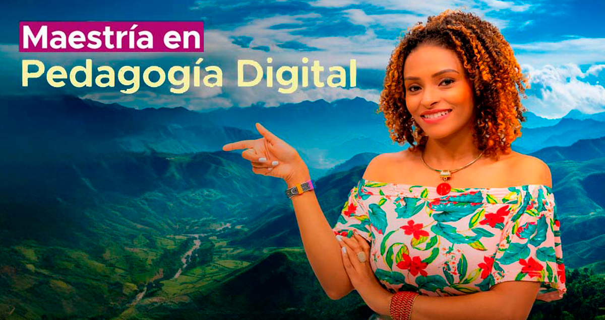 Hasta el 20 de febrero inscripción Maestría Pedagogía Digital con crédito condonable 100%